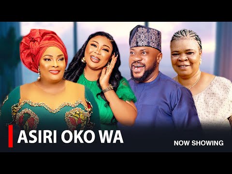 ASIRI OKO WA - A Nigerian Yoruba Movie Starring Odunlade Adekola | Wunmi Ajiboye | Peju Ogunmola