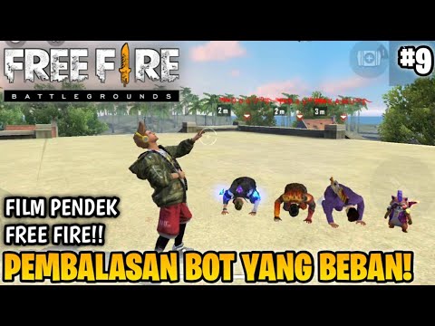 SEDIH! FILM PENDEK FREE FIRE!! TEMAN MABAR PART 9!! PEMBALASAN BOT!!