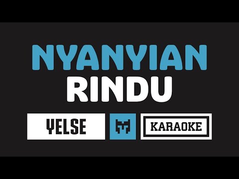 [ Karaoke ] Yelse - Nyanyian Rindu