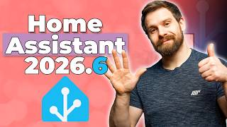 Everything New In Home Assistant 2026.6!