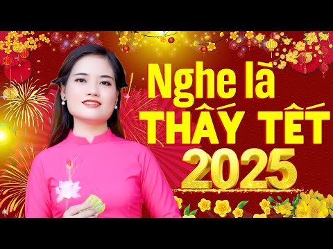 LK NHẠC XUÂN 2025 MỚI NHẤT | NHẠC TẾT 2025 HAY NHẤT | NGHE LÀ THẤY TẾT