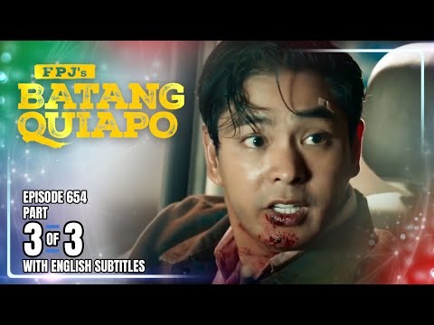 FPJ's Batang Quiapo | Episode 654 (3/3) | August 22, 2025