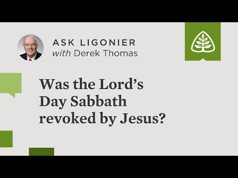 Was the Lord’s Day Sabbath revoked by Jesus?