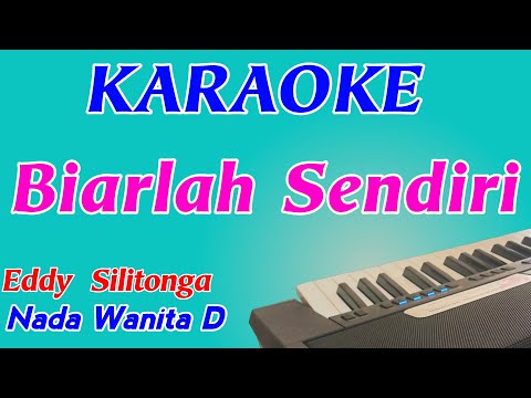 Biarlah Sendiri || Karaoke || Nada Wanita || Pop Nostalgia || Eddy Silitonga