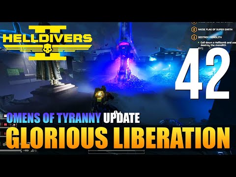 [42] Glorious Liberation (Let’s Play HELLDIVERS 2 w/ GaLm) - Omens of Tyranny Update