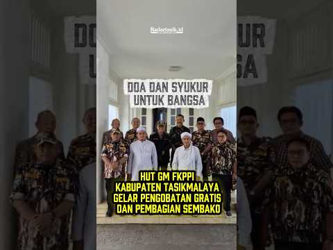 HUT GM FKPPI Kabupaten Tasikmalaya Gelar Pengobatan Gratis dan Pembagian Sembako #radartasikid