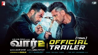 WAR 2 Official Trailer | Tamil | Hrithik Roshan, NTR, Kiara Advani | Ayan Mukerji | YRF Spy Universe