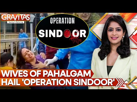 India Attacks Pakistan: Justice For India's Women | Operation Sindoor | Gravitas