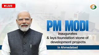 LIVE: PM Modi inaugurates & lays foundation stone of development projects in Ahmedabad