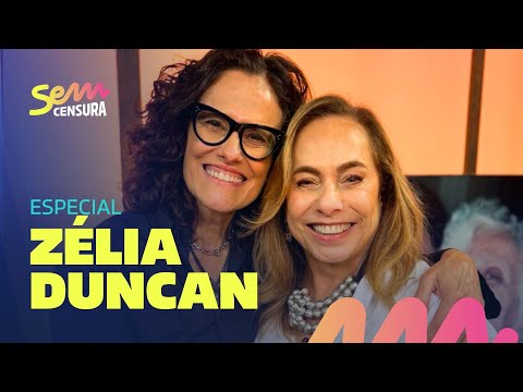 🔴 SEM CENSURA ESPECIAL ZÉLIA DUNCAN