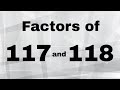 Factors and Prime Factorization of 117 and 118