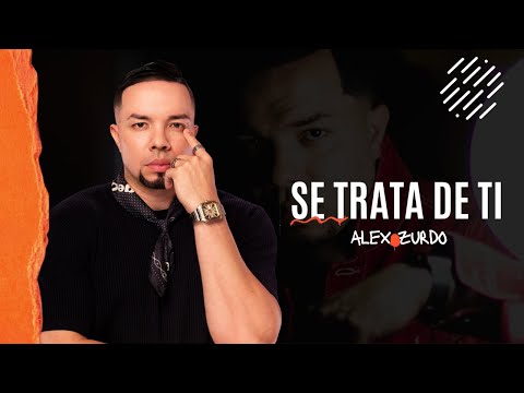 ALEX ZURDO | SE TRATA DE TI (ALBUM COMPLETO)