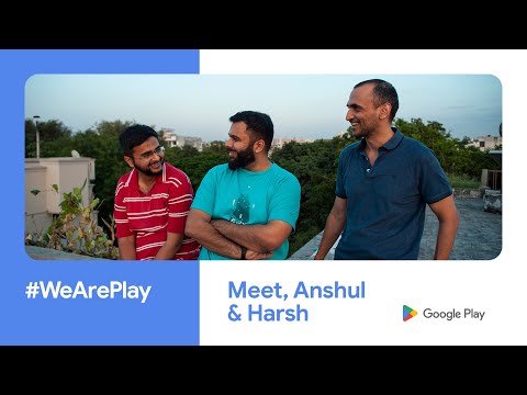 #WeArePlay | Anshul, Meet and Harsh | Stamurai | India