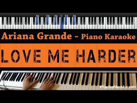 Ariana Grande – Love Me Harder – Piano Karaoke / Sing Along