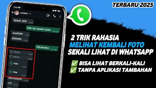 2 Cara Melihat Kembali Foto Sekali Lihat Di Whatsapp Yang Sudah Di Buka | Trik Whatsapp Terbaru 2025