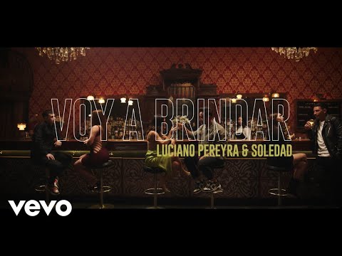 Luciano Pereyra, Soledad - Voy A Brindar