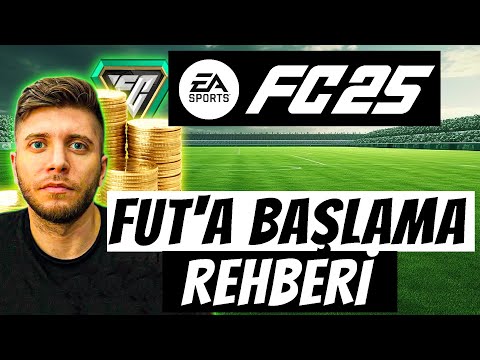 EA FC 25 (FIFA 25) FUT'A BAŞLANGIÇ REHBERİ