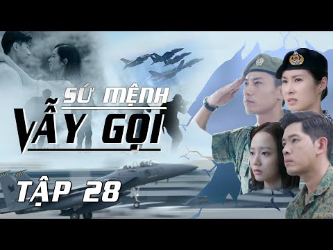 Sứ Mệnh Vẫy Gọi - TẬP 28 - Phim hành động SINGAPORE mới nhất