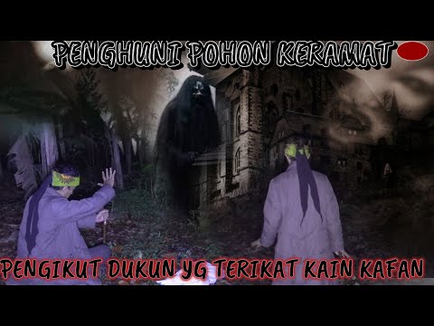 PENGIKUT DUKUN TERIKAT DI POHON KERAMAT!!! WARGA GEGER KARNA TEROR SUARA RINTIHAN TANGIS MISTIS