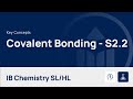 Covalent and Ionic Bonding Concepts