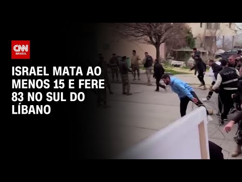 Israel mata ao menos 15 e fere 83 no sul do Líbano | AGORA CNN