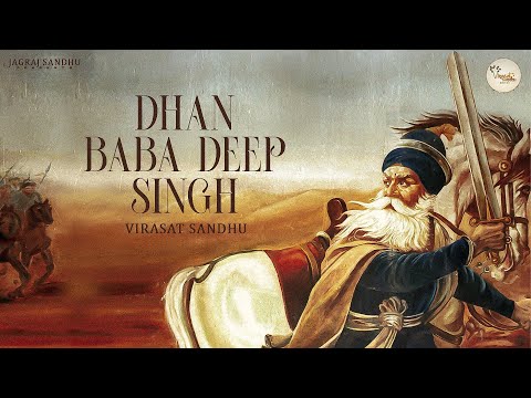 Dhan Baba Deep Singh (Khande Wala Bapu) Virasat Sandhu | Sukh Brar | Joban Latest Punjabi Song 2025