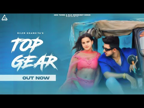 Top Gear (Official Video) : Diler Kharkiya | Upasna Gahlot | Partibha Chaudhary | Haryanvi Song 2024