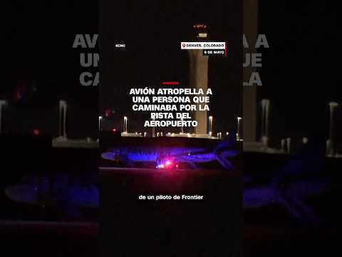 Un avión atropella a una persona que caminaba por la pista del aeropuerto