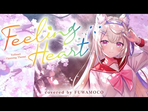 【MV】Feeling Heart (Cover)【FUWAMOCO】