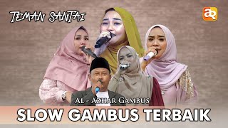 SLOW GAMBUS TEMEN SANTAI  TERBAIK | AL - AZHAR GAMBUS COVER