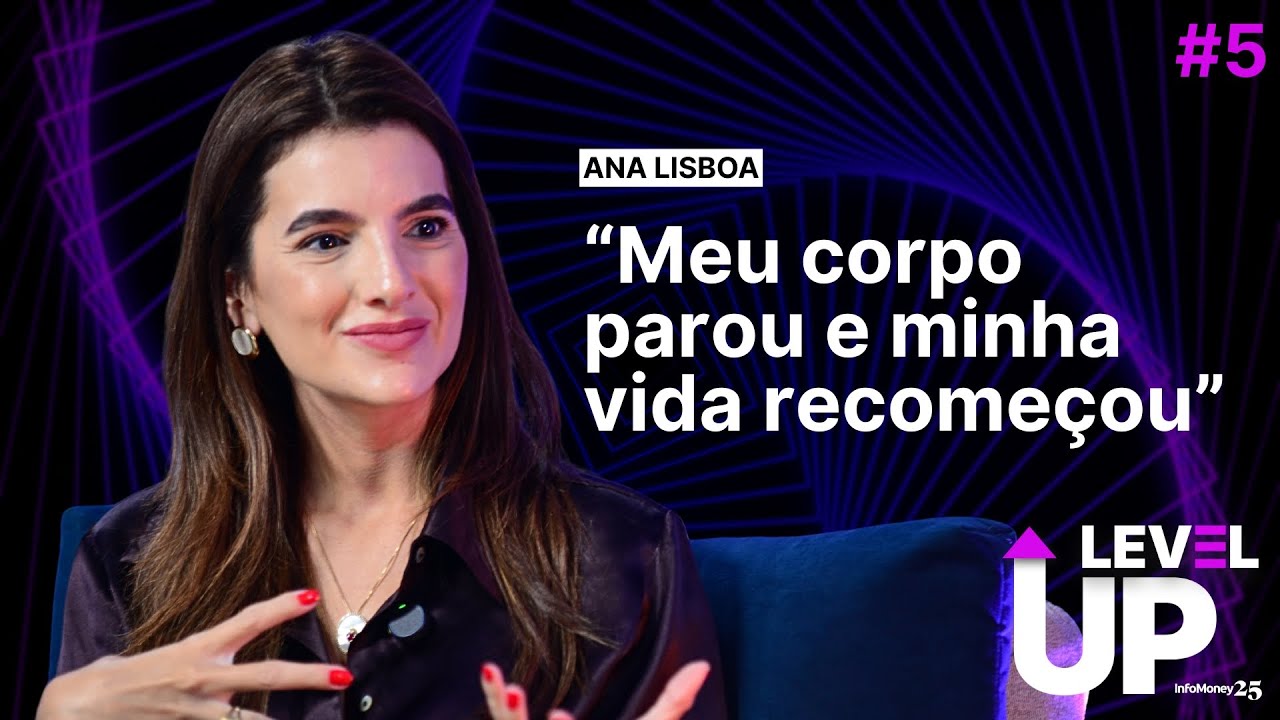 De burnout a CEO do bem-estar: a jornada empreendedora de Ana Lisboa | Level UP