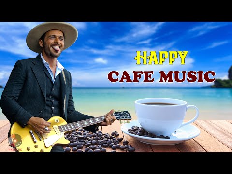 HAPPY CAFE MUSIC - Background Chill Out Music - Beautiful Spanish Guitar Music For Relax, Study,Work