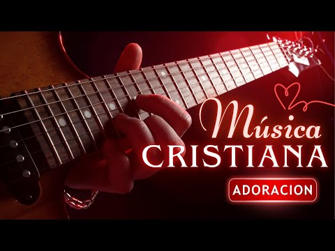 ✨ 🎶 Música Cristiana de Adoración y Alabanza 2025 | Alabanzas para Orar, Adorar y Buscar a Dios 🙌🔥 ✨