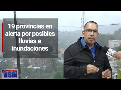 19 provincias en alerta por posibles lluvias e inundaciones