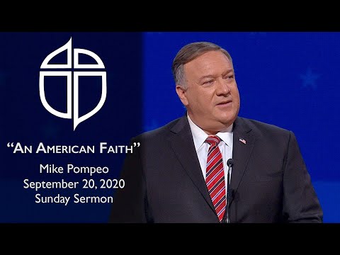 September 20, 2020 | Mike Pompeo | An American Faith | Selected Scriptures | Sunday Sermon