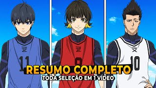 🔴 A História COMPLETA de Blue Lock Resumida em 1 Vídeo (TODOS OS CAPÍTULOS da Seleção) - Parte 1