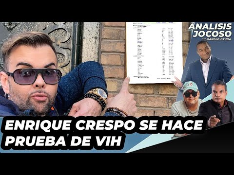 ANALISIS JOCOSO - ENRIQUE CRESPO SE HACE PRUEBA DE VIH