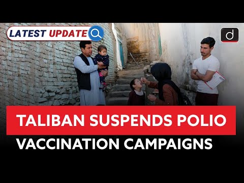 Polio Vaccination Campaigns Suspended in Afghanistan | UN | Latest Update | Drishti IAS English