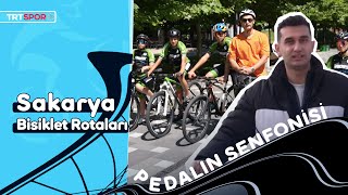 Pedalın Senfonisi 10. Bölüm | Sakarya'nın Bisiklet Rotalarını Keşfediyoruz