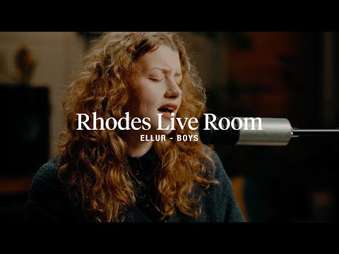Rhodes Live Room | Ellur - Boys (Live)
