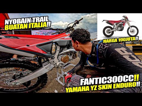 NYOBAIN TRAIL BUATAN ITALI !! FANTIC300 KATANYA YZ SKIN EPIC !!