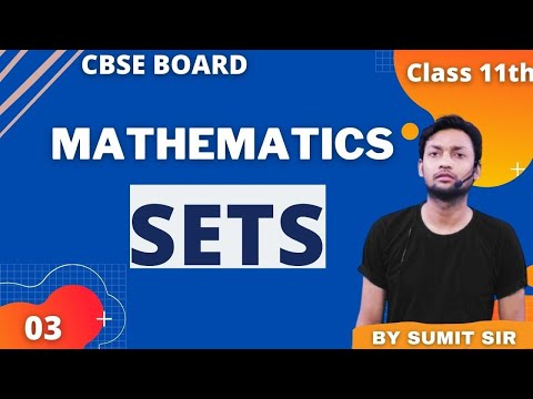 Ch 01 || SETS  || MATHEMATICS || Lec 03 || Class-11th || By Sumit Sir