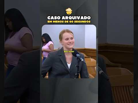 Ela Teve Seu Caso Arquivado em 60 Segundos 🥹