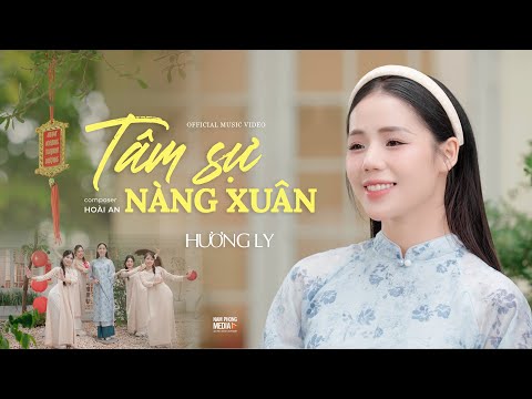 TÂM SỰ NÀNG XUÂN | HƯƠNG LY | MV TẾT 2025 | Xuân đến mang cho một niềm tin…