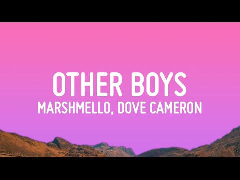 Marshmello, Dove Cameron - Other Boys (Lyrics)