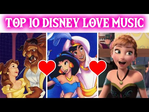 Top 10 Most Popular Disney Love Music