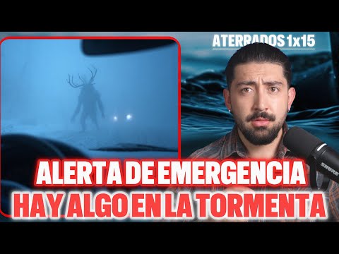 ALERTA: HAY ALGO EN LA TORMENTA | ATERRADOS 1x15