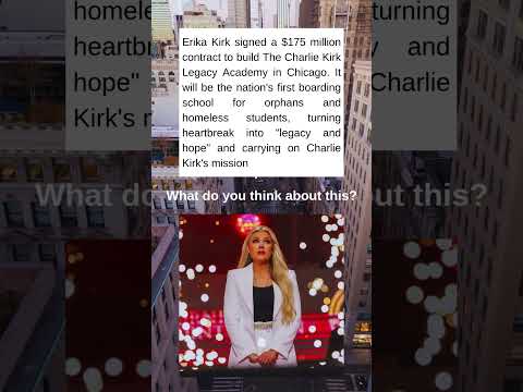 Erika Kirk Signs $175M Deal for Charlie Kirk Legacy Academy