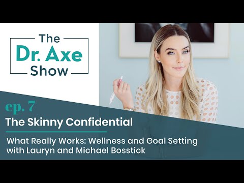 Wellness and Goal Setting with Lauryn + Michael Bosstick | The Dr. Axe Show | Podcast Episode 7