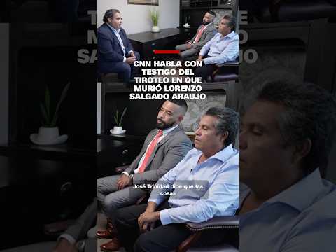 CNN habla con testigo del tiroteo en que murió Lorenzo Salgado Araujo